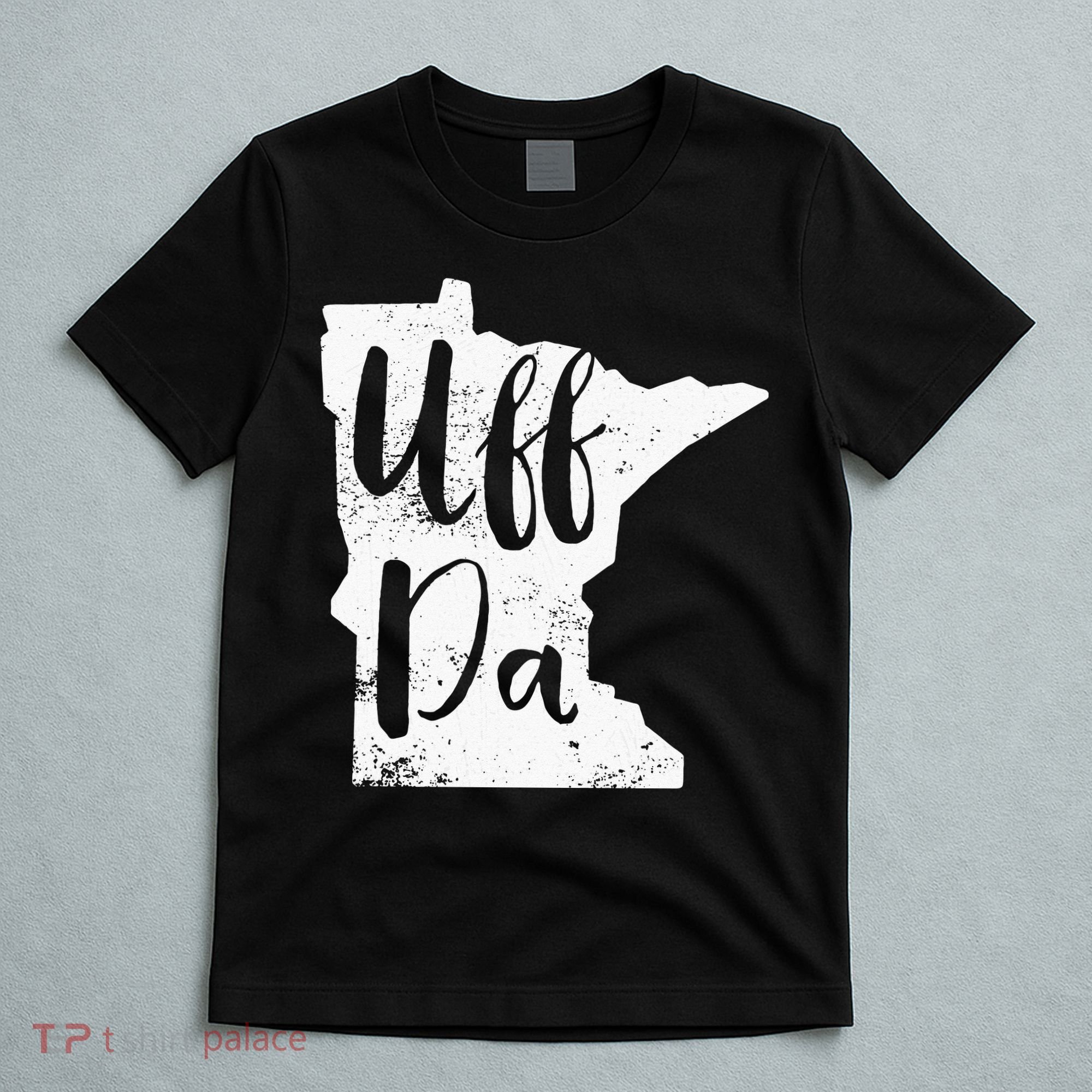 Uff Da Minnesota Map Funny Distressed T-Shirt