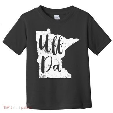 Uff Da Minnesota Map Funny Distressed Toddler T-Shirt