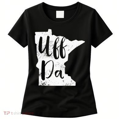 Uff Da Minnesota Map Funny Distressed Women's T-Shirt