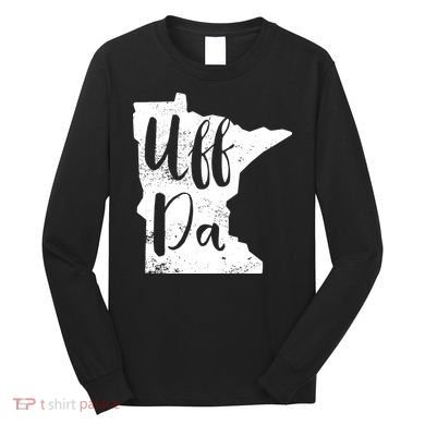 Uff Da Minnesota Map Funny Distressed Long Sleeve Shirt
