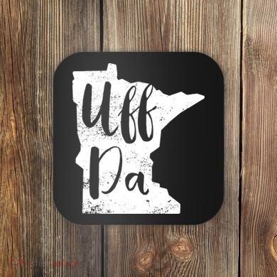 Uff Da Minnesota Map Funny Distressed Coaster