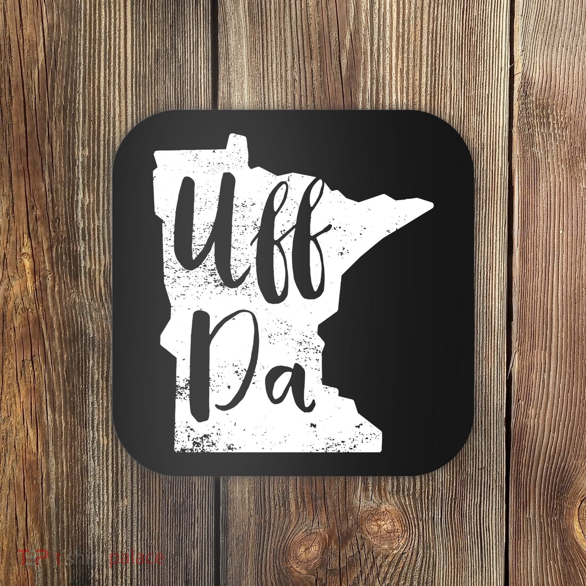 Uff Da Minnesota Map Funny Distressed Coaster