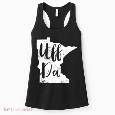 Uff Da Minnesota Map Funny Distressed Women's Tank Top