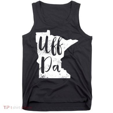 Uff Da Minnesota Map Funny Distressed Tank Top