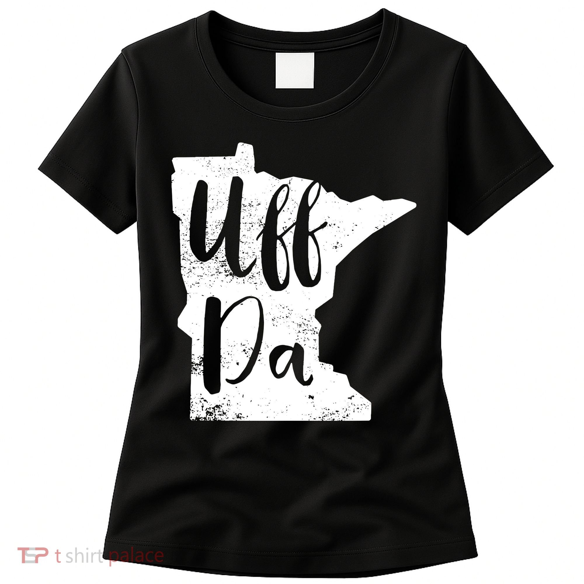 Uff Da Minnesota Map Funny Distressed Women's T-Shirt