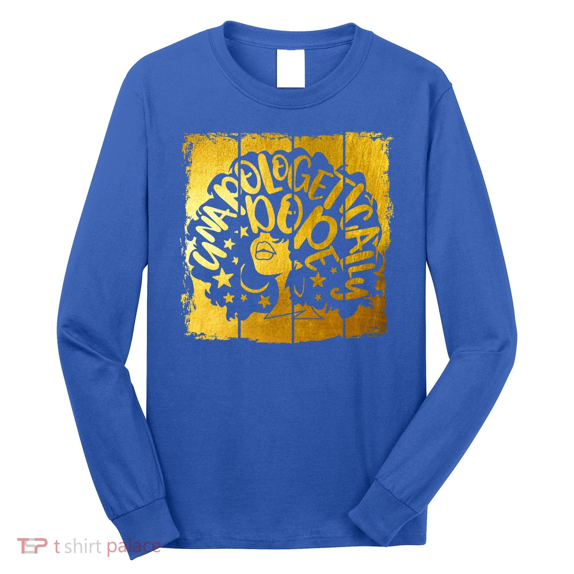 Unapologetically Dope Melanin Black History Gold Silhouette Cool Gift Long Sleeve Shirt