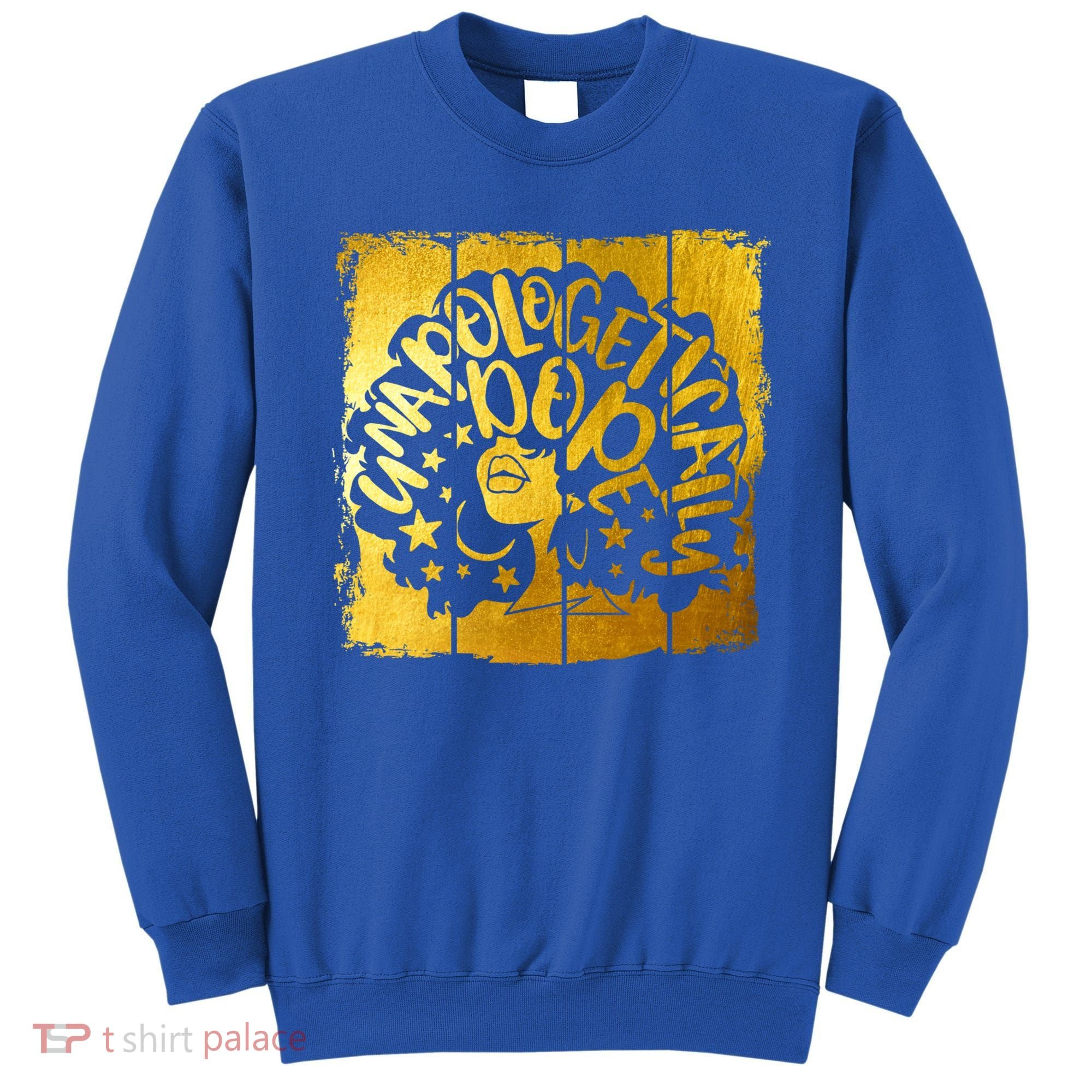 Unapologetically Dope Melanin Black History Gold Silhouette Cool Gift Sweatshirt