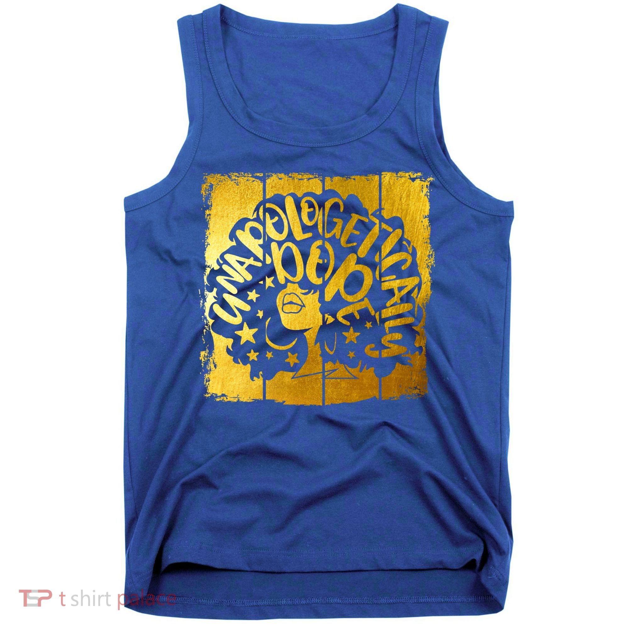 Unapologetically Dope Melanin Black History Gold Silhouette Cool Gift Tank Top