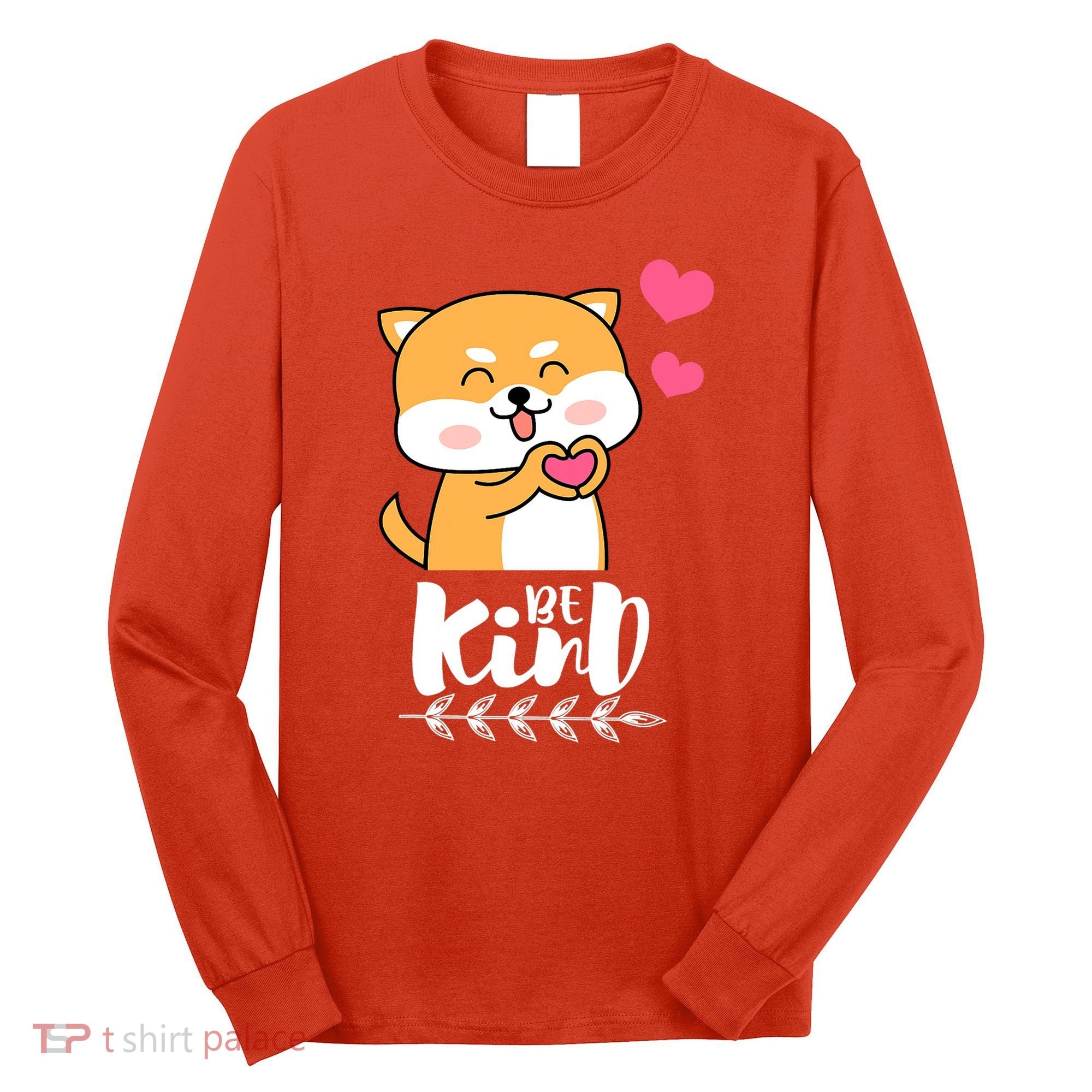 Unity Day Orange Dog Be Kind Anti Bullying Gift And Be Kind Long Sleeve Shirt