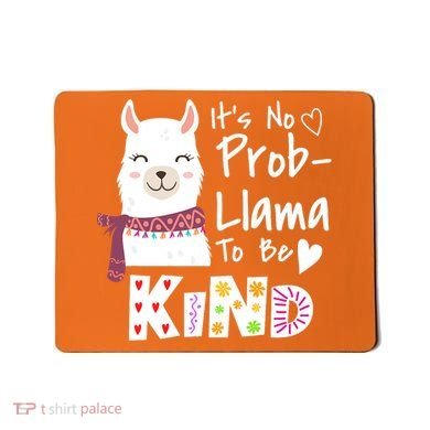 Unity Day Orange No Prob Llama Be Kind Anti Bullying Mousepad