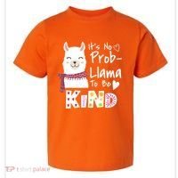 Unity Day Orange No Prob Llama Be Kind Anti Bullying Toddler T-Shirt thumb 0
