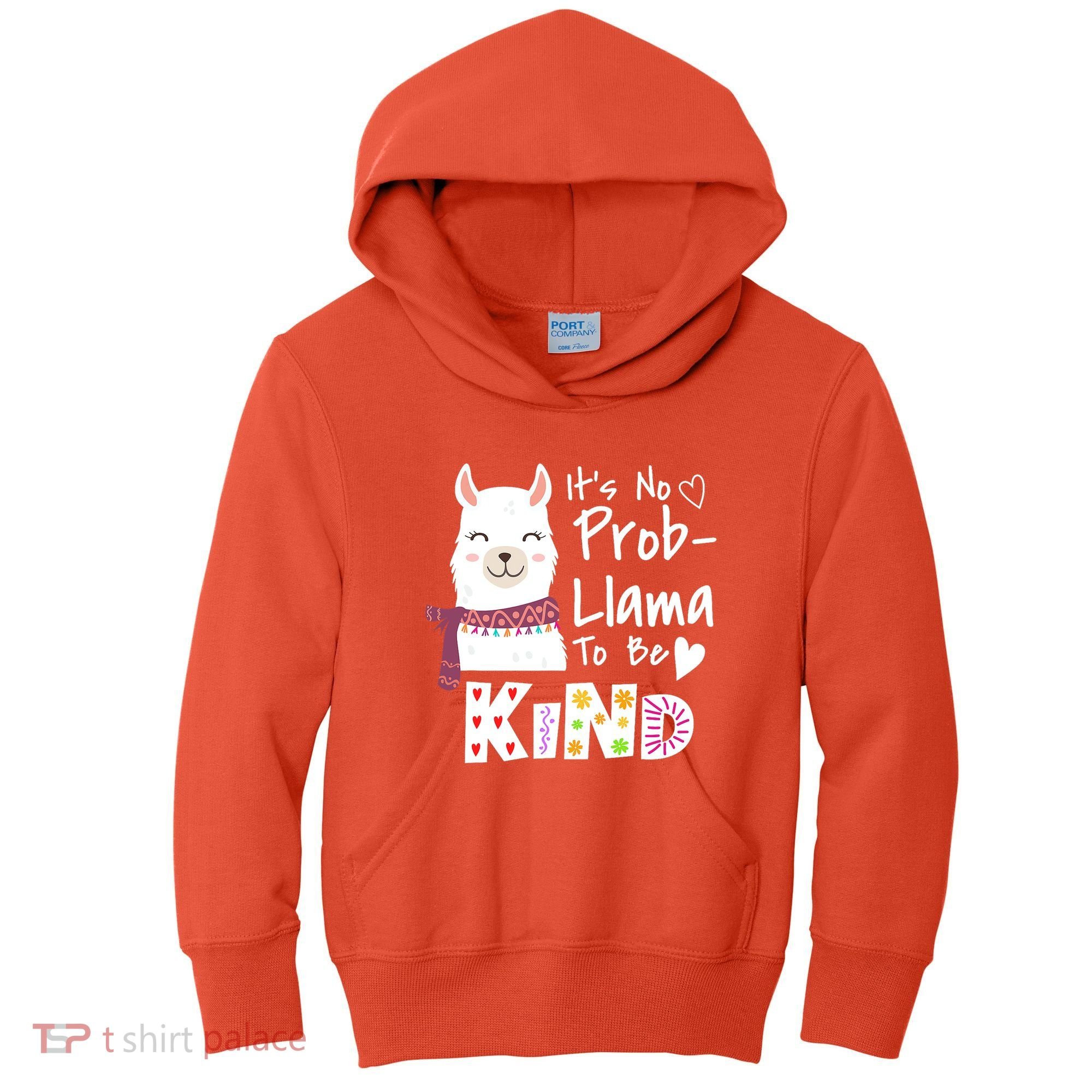 Unity Day Orange No Prob Llama Be Kind Anti Bullying Kids Hoodie