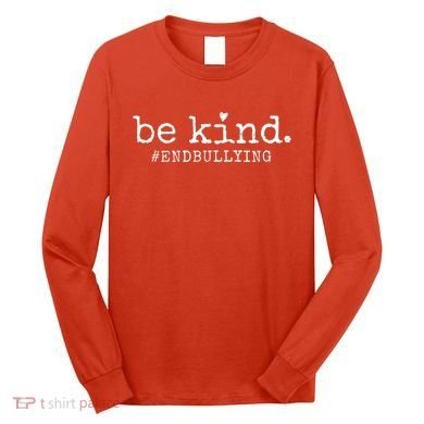 Unity Day Orange Be Kind Anti Bullying Long Sleeve Shirt