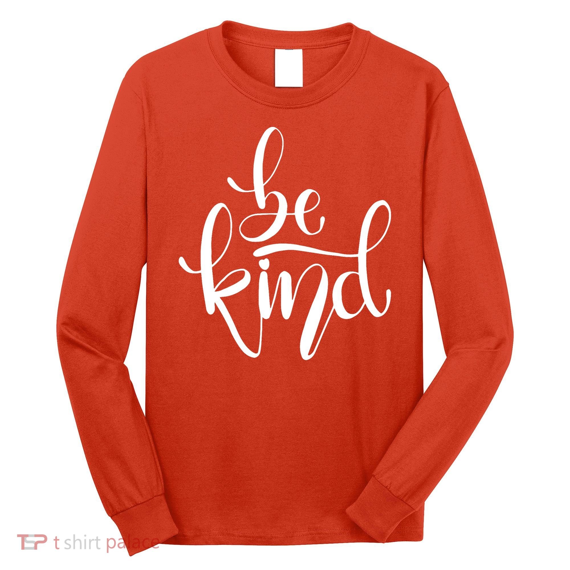 Unity Day Orange Be Kind Anti Bullying Long Sleeve Shirt