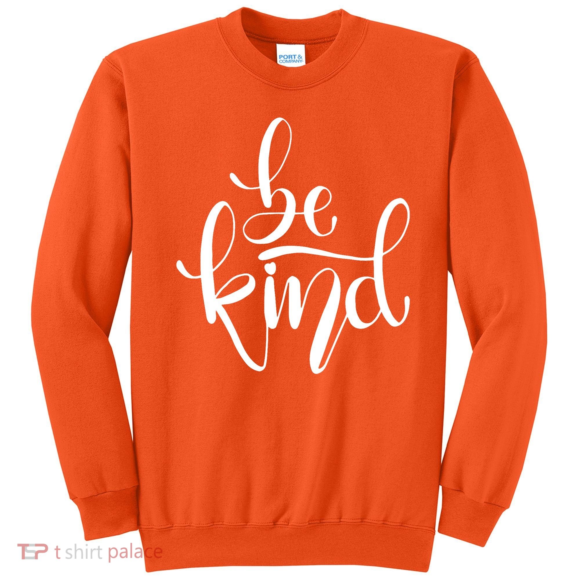 Unity Day Orange Be Kind Anti Bullying Sweatshirt