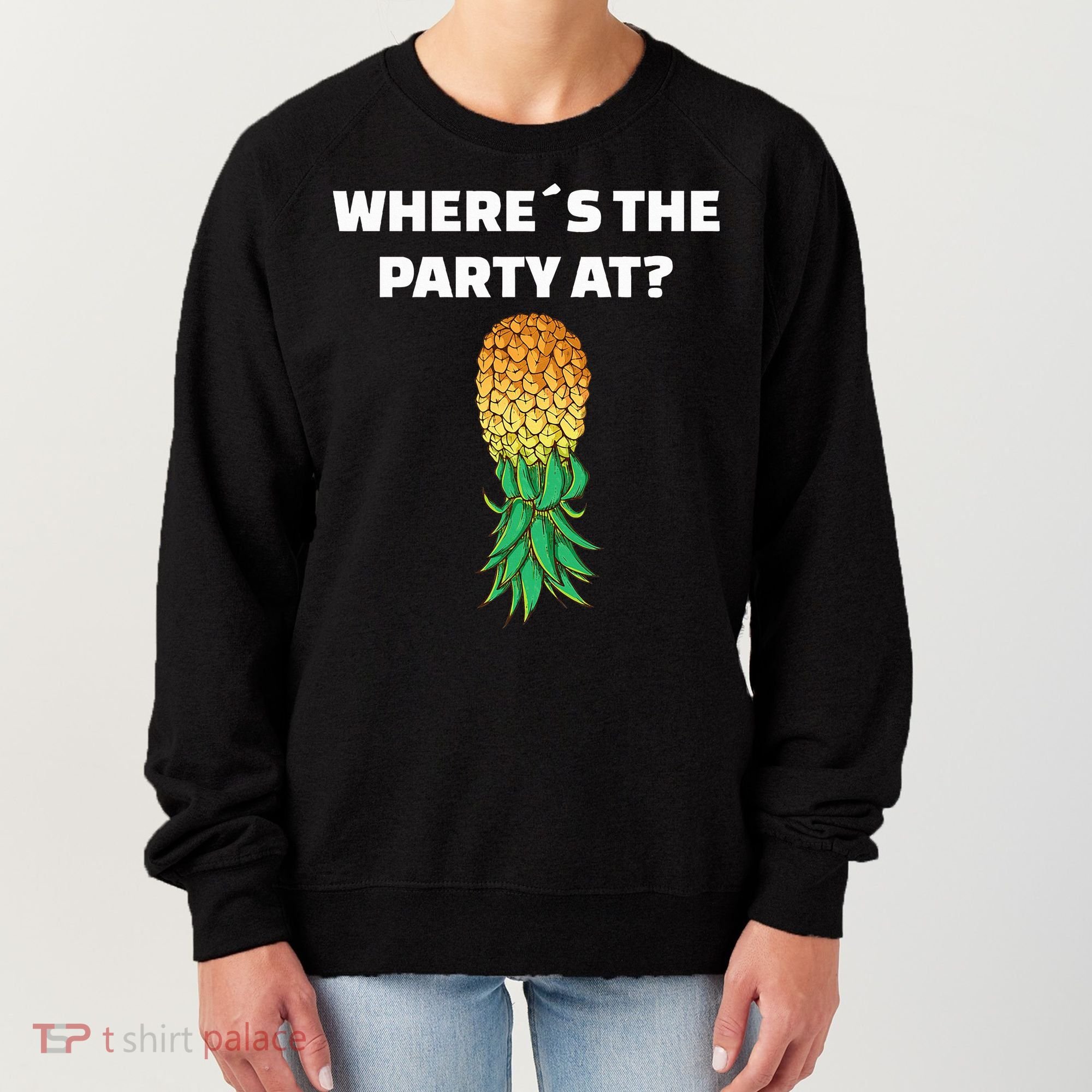 Upside Down Pineapple Where´S The Party At Women's Sweatshirt