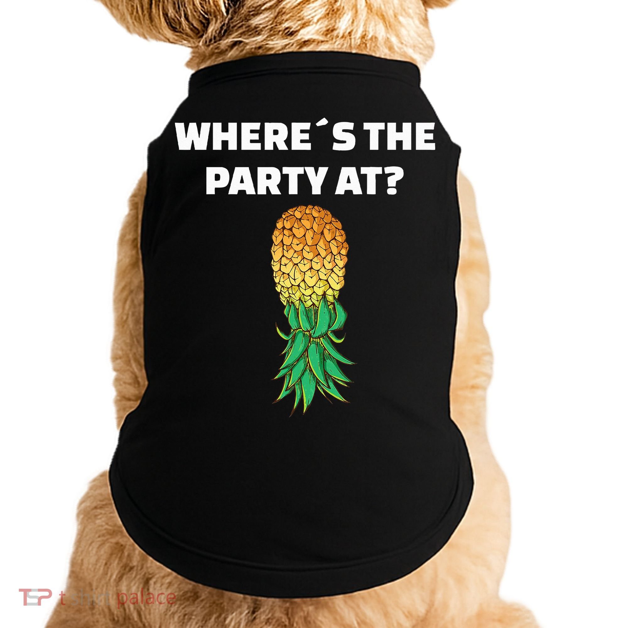 Upside Down Pineapple Where´S The Party At Doggie Tank