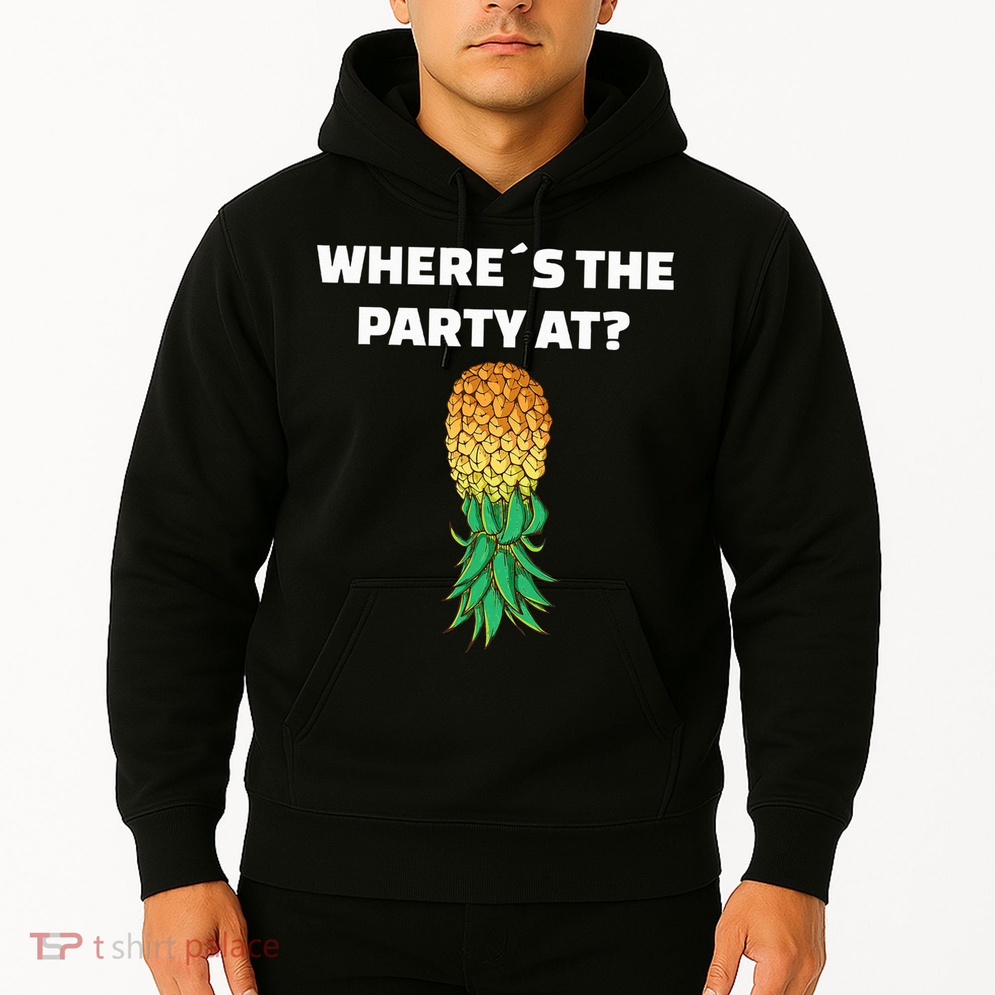 Upside Down Pineapple Where´S The Party At Hoodie
