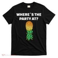 Upside Down Pineapple Where´S The Party At T-Shirt thumb 0