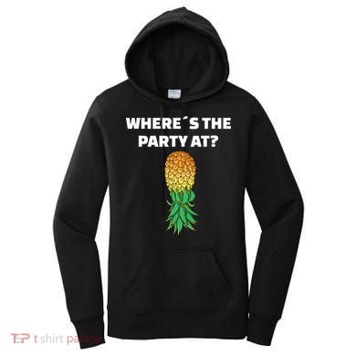 Upside Down Pineapple Where´S The Party At Women's Hoodie