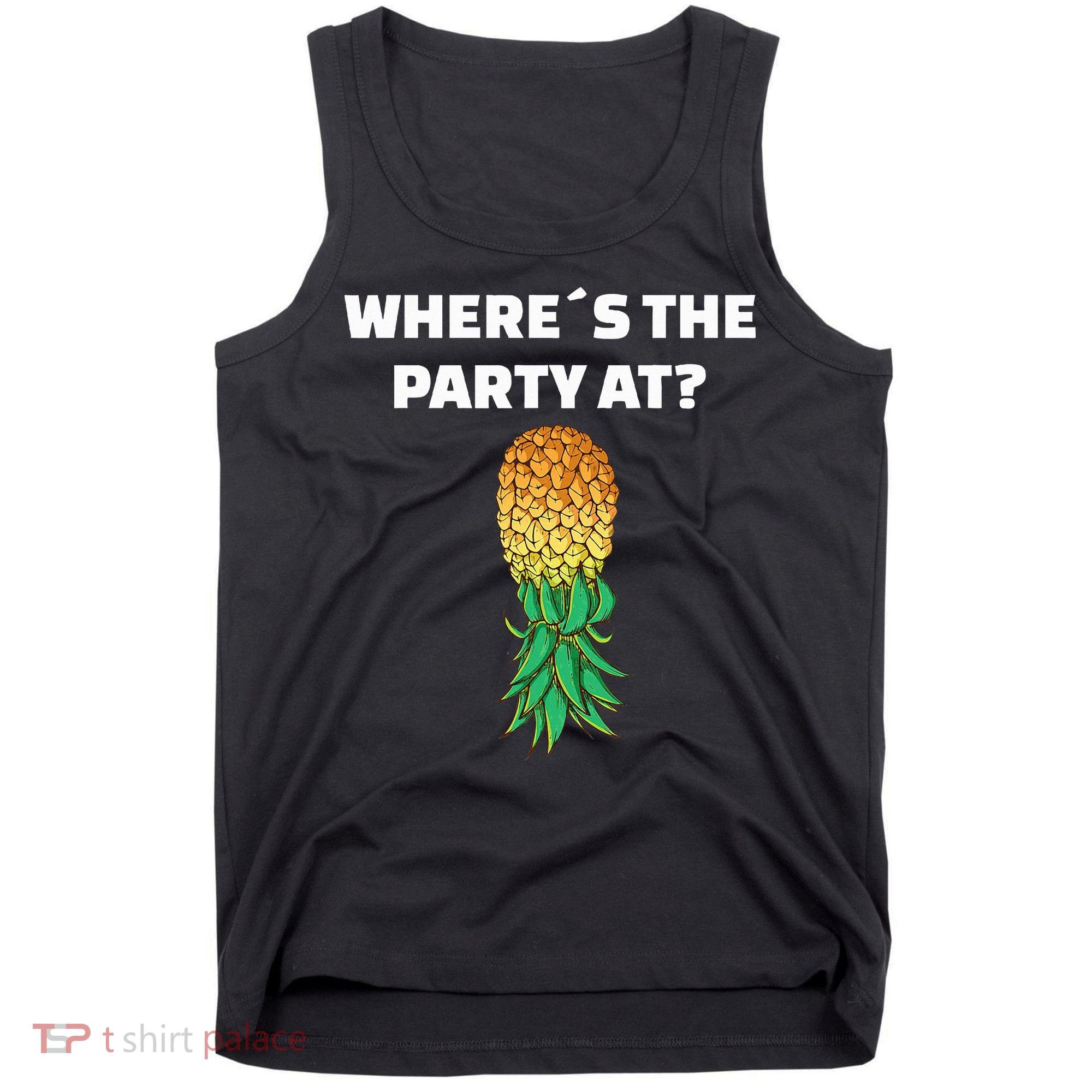 Upside Down Pineapple Where´S The Party At Tank Top