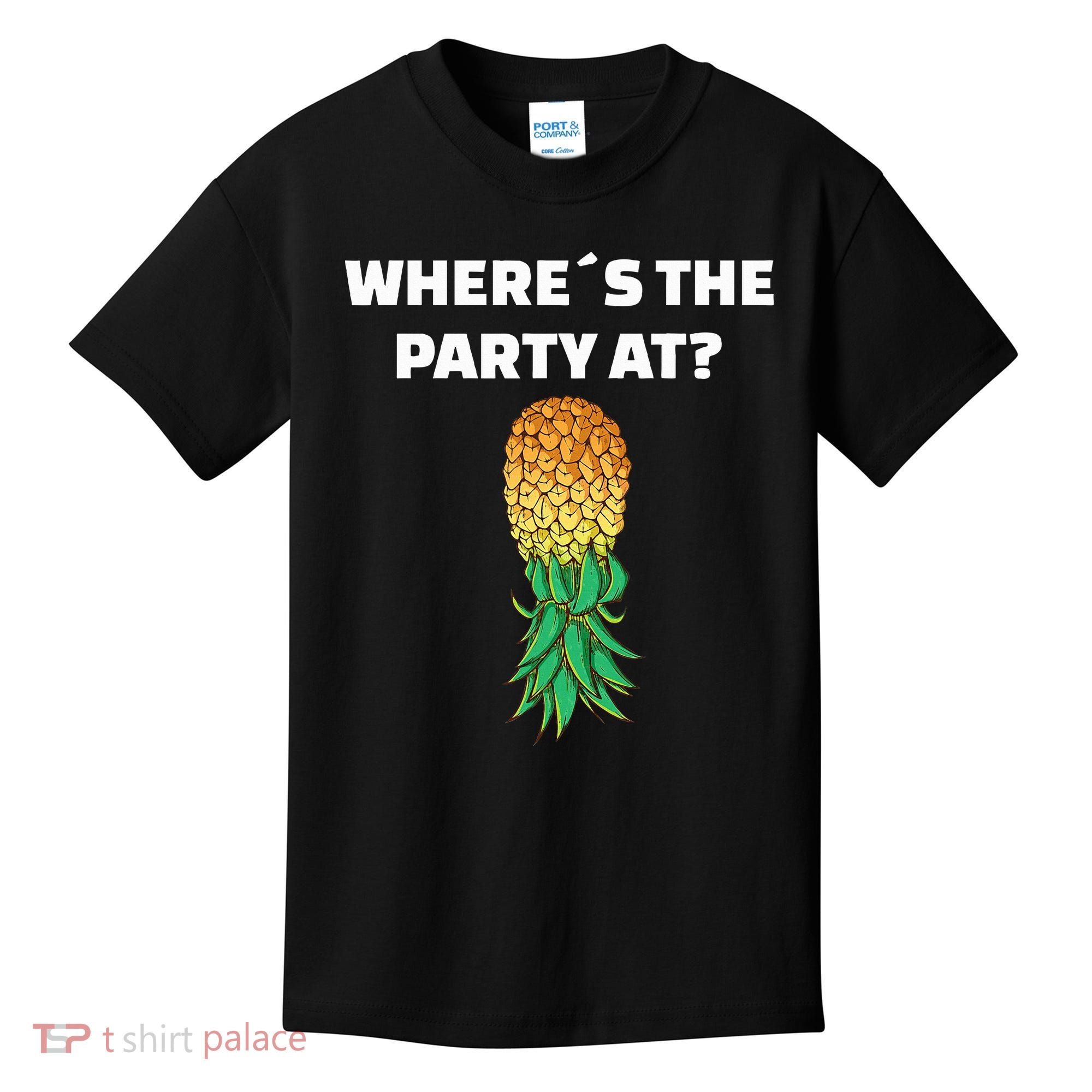 Upside Down Pineapple Where´S The Party At Kids T-Shirt