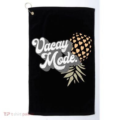 Upside Down Pineapple Vacay Mode Vacation Funny Swinger Gift Golf Towel