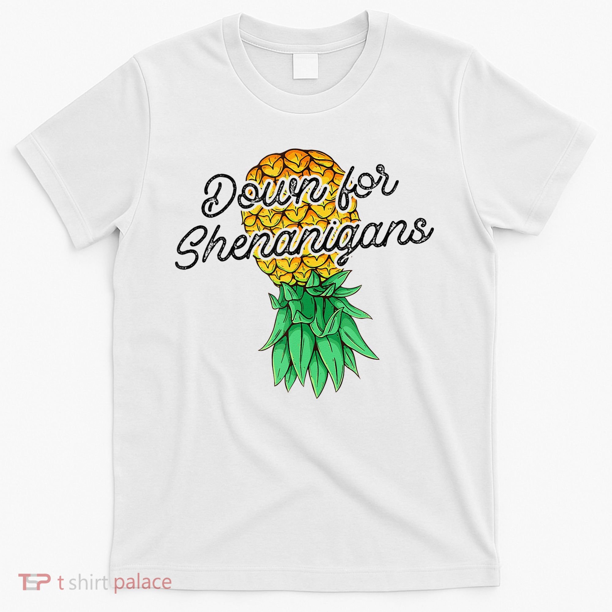 Upside Down Pineapple Down For Shenanigans Funny Swinger T-Shirt