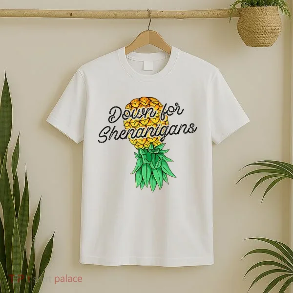 Upside Down Pineapple Down For Shenanigans Funny Swinger T-Shirt
