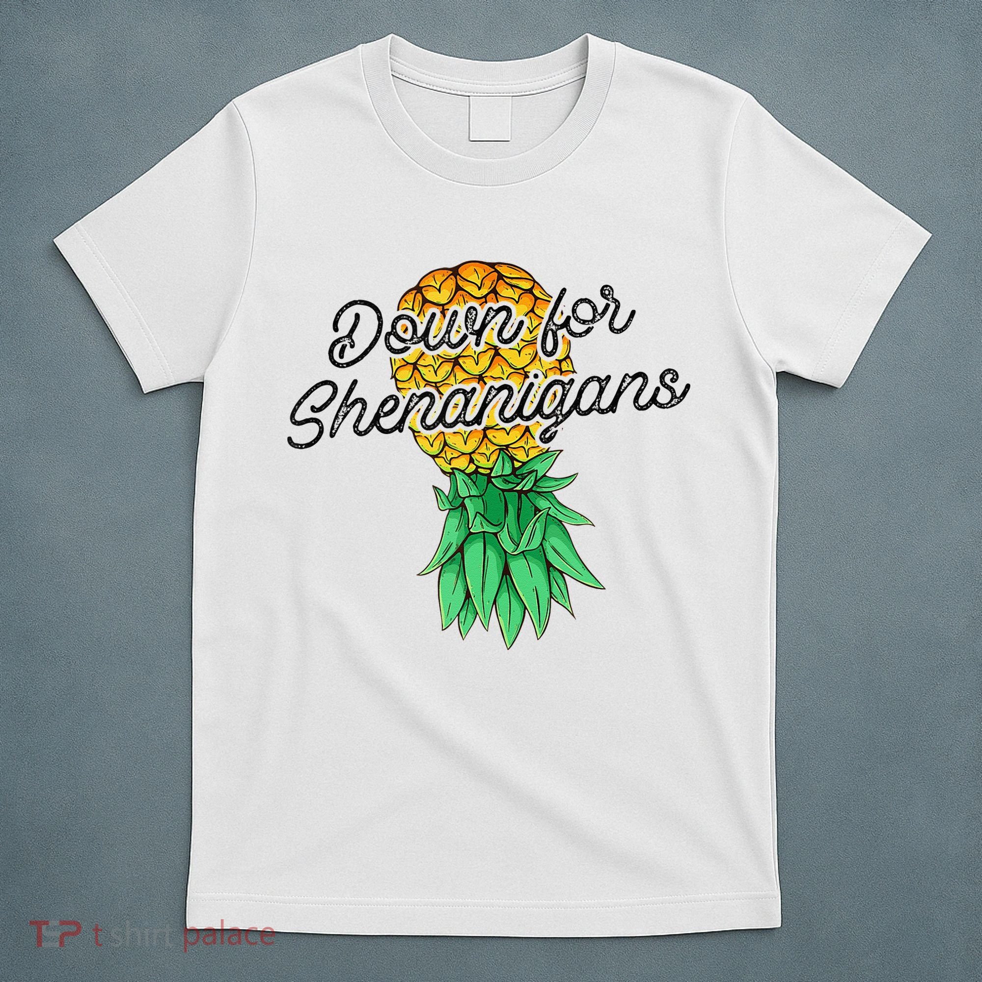 Upside Down Pineapple Down For Shenanigans Funny Swinger T-Shirt