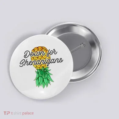 Upside Down Pineapple Down For Shenanigans Funny Swinger Button