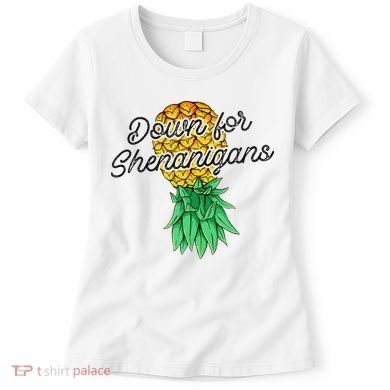 Upside Down Pineapple Down For Shenanigans Funny Swinger Women's T-Shirt