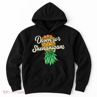 Upside Down Pineapple Down For Shenanigans Funny Swinger Hoodie