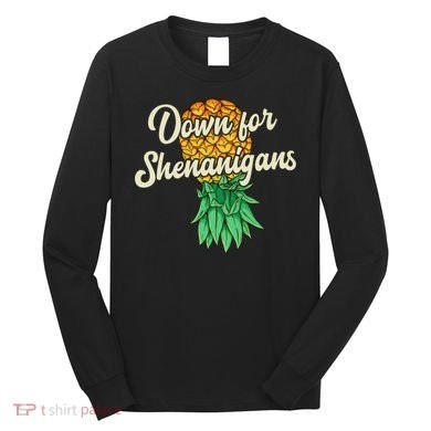 Upside Down Pineapple Down For Shenanigans Funny Swinger Long Sleeve Shirt