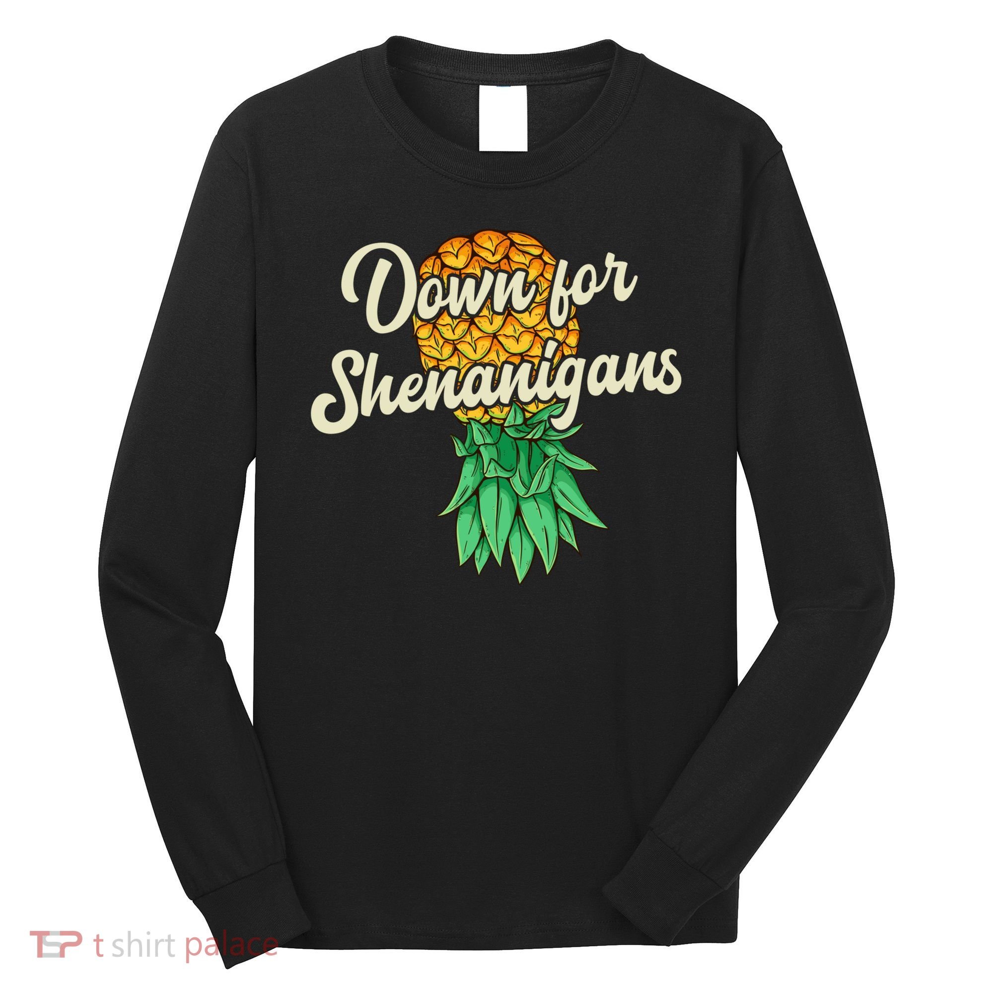 Upside Down Pineapple Down For Shenanigans Funny Swinger Long Sleeve Shirt