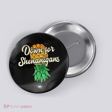 Upside Down Pineapple Down For Shenanigans Funny Swinger Button