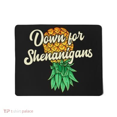 Upside Down Pineapple Down For Shenanigans Funny Swinger Mousepad