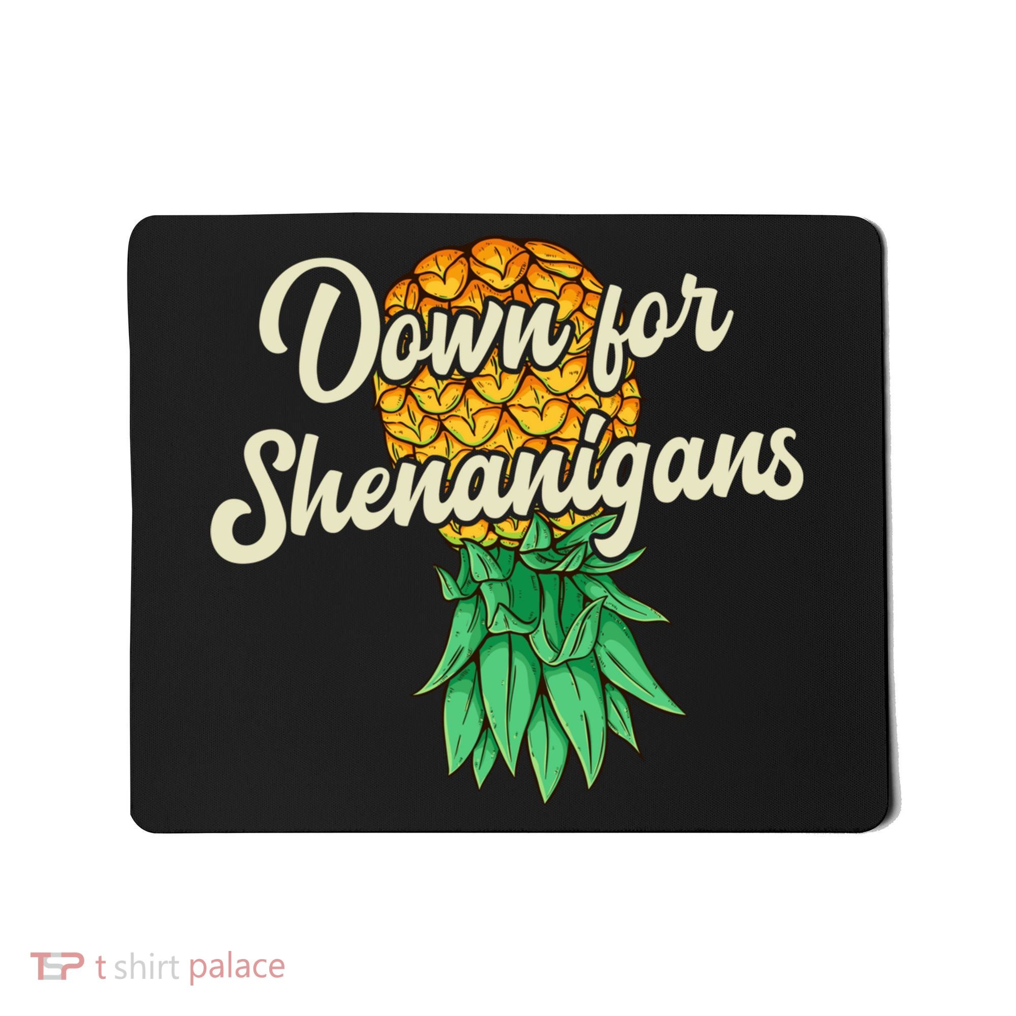 Upside Down Pineapple Down For Shenanigans Funny Swinger Mousepad