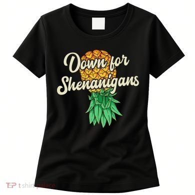 Upside Down Pineapple Down For Shenanigans Funny Swinger Women's T-Shirt