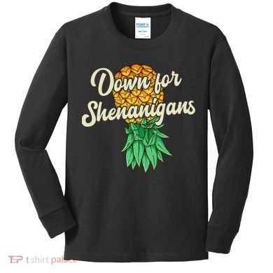 Upside Down Pineapple Down For Shenanigans Funny Swinger Kids Long Sleeve Shirt