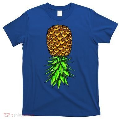 Upside Down Pineapple Gift Tropical Swinger Party Gift T-Shirt