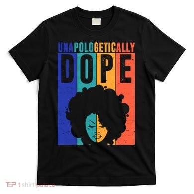 Unapologetically Dope Retro Colorful T-Shirt