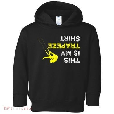 Upside Down This Is My Trapeze For Trapeze Artist Toddler Hoodie