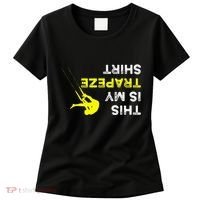 Upside Down This Is My Trapeze For Trapeze Artist Women's T-Shirt thumb 0