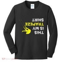 Upside Down This Is My Trapeze For Trapeze Artist Kids Long Sleeve Shirt thumb 0