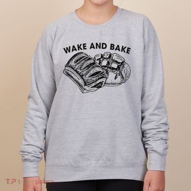 Unique Design Wake And Bake Funny Sourdough Women's Sweatshirt