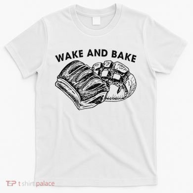 Unique Design Wake And Bake Funny Sourdough T-Shirt