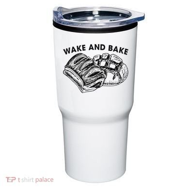 Unique Design Wake And Bake Funny Sourdough Tumbler
