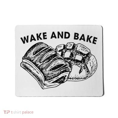 Unique Design Wake And Bake Funny Sourdough Mousepad