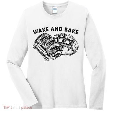 Unique Design Wake And Bake Funny Sourdough Women's Long Sleeve Shirt